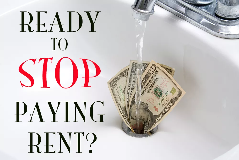 Stop Paying Rent